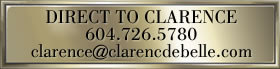 Direct To Clarence - 604.726.5780 - clarence@clarencedebelle.com